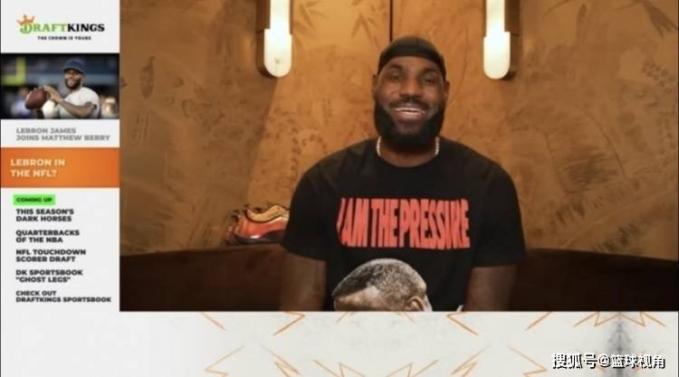 开云app-詹姆斯自曝曾认真考虑加盟NFL！停摆期收到海鹰队球衣 并接受橄榄球训练